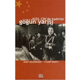 KIZIL ÇİN'DE KADINLAR GÖĞÜN YARISI - JANET GOLDWASSER;STUART DOWTY