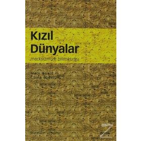 KIZIL DÜNYALAR MARKSIZM VE BILIMKURGU - MARK BOULD;CHINA MIEVILLE