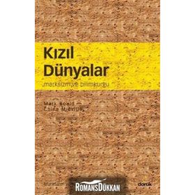 KIZIL DÜNYALAR MARKSIZM VE BILIMKURGU - MARK BOULD;CHINA MIEVILLE