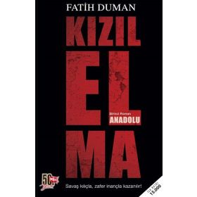 Kızıl Elma - Anadolu: Savaş Kılıçla, Zafer İnançla Kazanılır ! - Fatih Duman