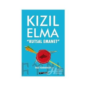 Kızıl Elma Kutsal Emanet - Gazi Karabulut