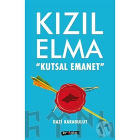Kızıl Elma Kutsal Emanet - Gazi Karabulut