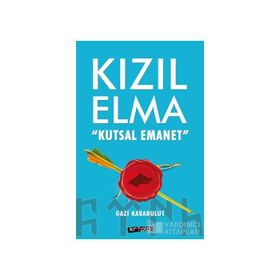 Kızıl Elma Kutsal Emanet - Gazi Karabulut