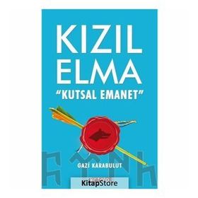 Kızıl Elma Kutsal Emanet - Gazi Karabulut