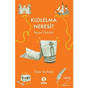 Kızıl Elma Neresi? - Ömer Seyfettin