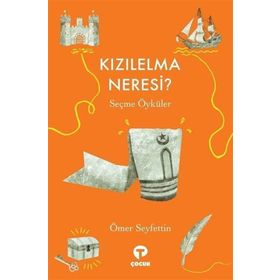 Kızıl Elma Neresi? - Ömer Seyfettin