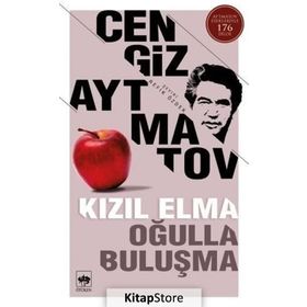 KIZIL ELMA-OĞULLA BULUŞMA-BEYAZ YAĞMUR-ASKER ÇOCUĞU-DEVE GÖZÜ - CENGIZ AYTMATOV