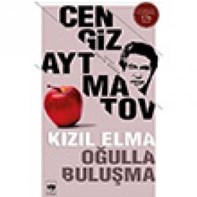 Kızıl Elma - Oğulla Buluşma - Cengiz Aytmatov