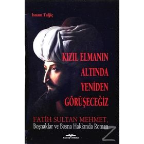 Kızıl Elmanın Altında Yeniden Görüşeceğiz - İsnam Taljic