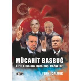 Kızıl Elma'nın Kutalmış Çocukları - Mücahit Başbuğ