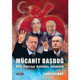 Kızıl Elma'nın Kutalmış Çocukları - Mücahit Başbuğ