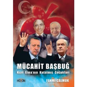 Kızıl Elma'nın Kutalmış Çocukları - Mücahit Başbuğ