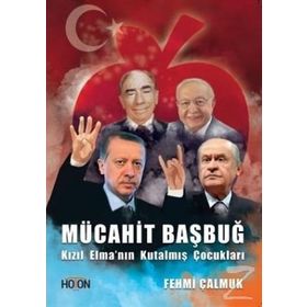 Kızıl Elma'nın Kutalmış Çocukları - Mücahit Başbuğ
