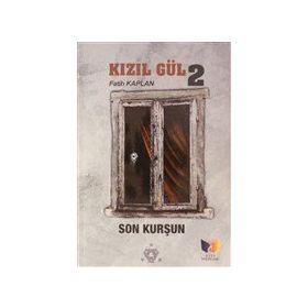 Kızıl Gül 2 Son Kurşun - Fatih Kaplan