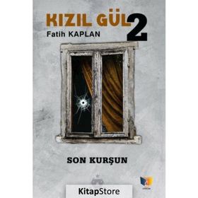 Kızıl Gül 2 Son Kurşun - Fatih Kaplan