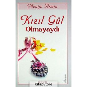 Kızıl Gül Olmayaydı - Menije Armin