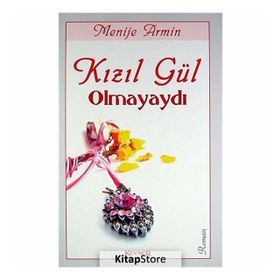 Kızıl Gül Olmayaydı - Menije Armin