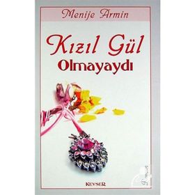 Kızıl Gül Olmayaydı - Menije Armin