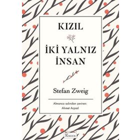 Kızıl - İki Yalnız İnsan - Stefan Zweig