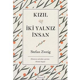Kızıl - İki Yalnız İnsan - Stefan Zweig
