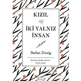 Kızıl - İki Yalnız İnsan - Stefan Zweig