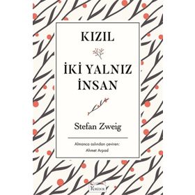 Kızıl - İki Yalnız İnsan - Stefan Zweig