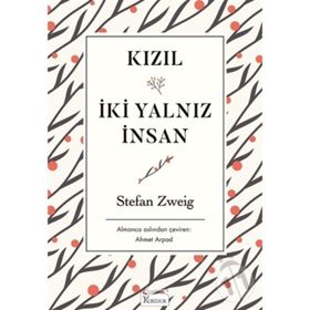 Kızıl - İki Yalnız İnsan - Stefan Zweig