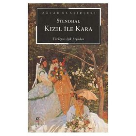 KIZIL İLE KARA - STENDHAL (HENRI BEYLE STENDHAL)