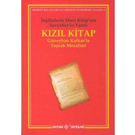 KIZIL KITAP GÜNEYBATI KAFKAS´TA TAŞNAK MEZALIMI - GENEL