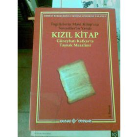 KIZIL KITAP GÜNEYBATI KAFKAS´TA TAŞNAK MEZALIMI - GENEL