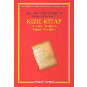 KIZIL KITAP GÜNEYBATI KAFKAS´TA TAŞNAK MEZALIMI - GENEL