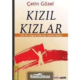 KIZIL KIZLAR TÜRK, KÜRT, ÇINGENE FARKETMEZ, HEPIMIZ KARDEŞIZ - ÇETIN GÜZEL
