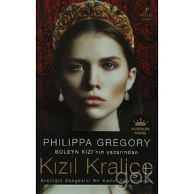 KIZIL KRALİÇE KRALLIĞIN DENGESINI BIR KADIN DEĞİŞTİRECEK - PHILIPPA GREGORY