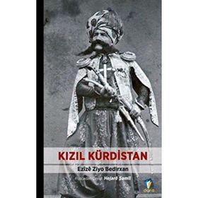 Kızıl Kürdistan - Ezize Ziyo Bedirxan