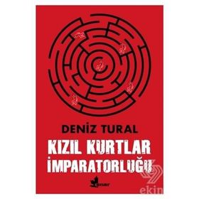 Kızıl Kurtlar İmparatorluğu - Deniz Tural