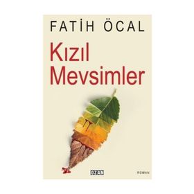 Kızıl Mevsimler - Fatih Öcal
