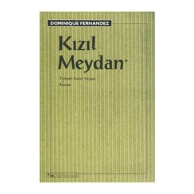 Kızıl Meydan - Dominique Fernandez