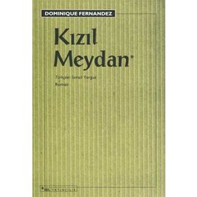 Kızıl Meydan - Dominique Fernandez