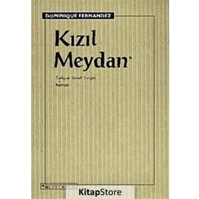Kızıl Meydan - Dominique Fernandez