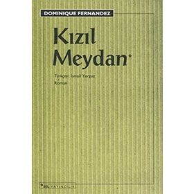 Kızıl Meydan - Dominique Fernandez