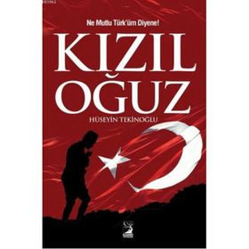 Kızıl Oğuz - Hüseyin Tekinoğlu