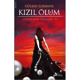KIZIL ÖLÜM GÜNEBAKAN ÜÇLEMESİ 3 - GÜLŞAH ELIKBANK