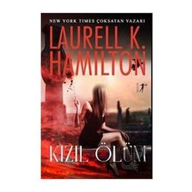 Kızıl Ölüm - Laurell K. Hamilton - Artemis Yayınları