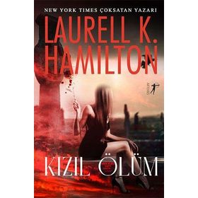 Kızıl Ölüm - Laurell K. Hamilton - Artemis Yayınları