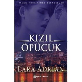 KIZIL ÖPÜCÜK - LARA ADRIAN
