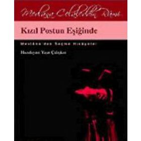 KIZIL POSTUN EŞİĞİNDE MEVLÂNA´DAN SEÇME HIKÂYELER - YAŞAR ÇALIŞKAN