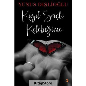Kızıl Saçlı Kelebeğime - Yunus Dişlioğlu