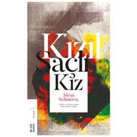 Kızıl Saçlı Kız - Meşa Selimoviç