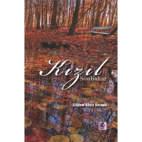 KIZIL SONBAHAR - ÇİĞDEM GÜÇLÜ KARAGÜL