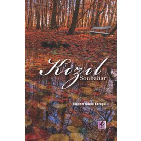 KIZIL SONBAHAR - ÇİĞDEM GÜÇLÜ KARAGÜL
